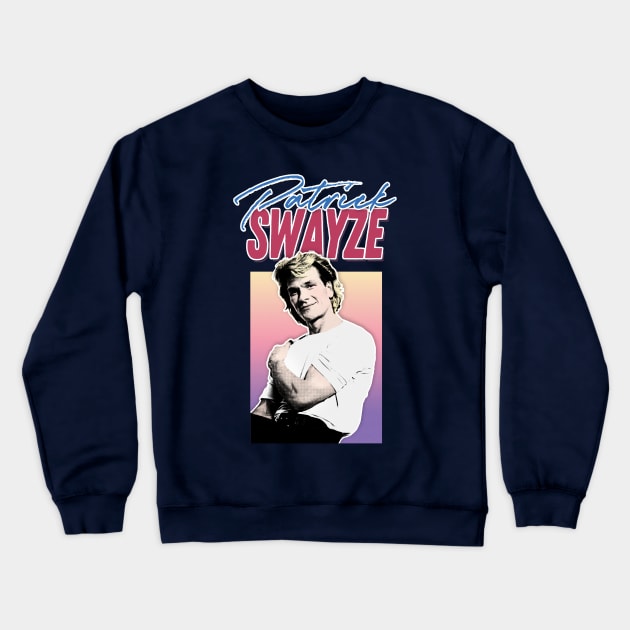 Patrick Swayze - Retro 90s Styled Fanart Design Crewneck Sweatshirt by DankFutura